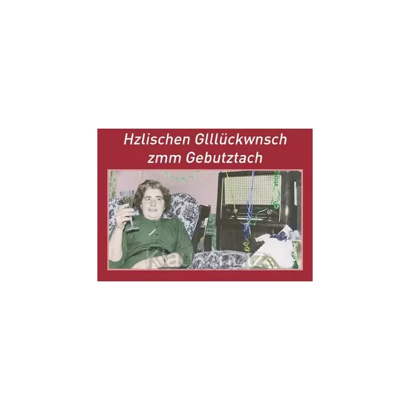 Hzlischn Glllückwnsch zmm Gebutztach - Lustige Postkarte zum Geburtstag, Geburtstagskarte