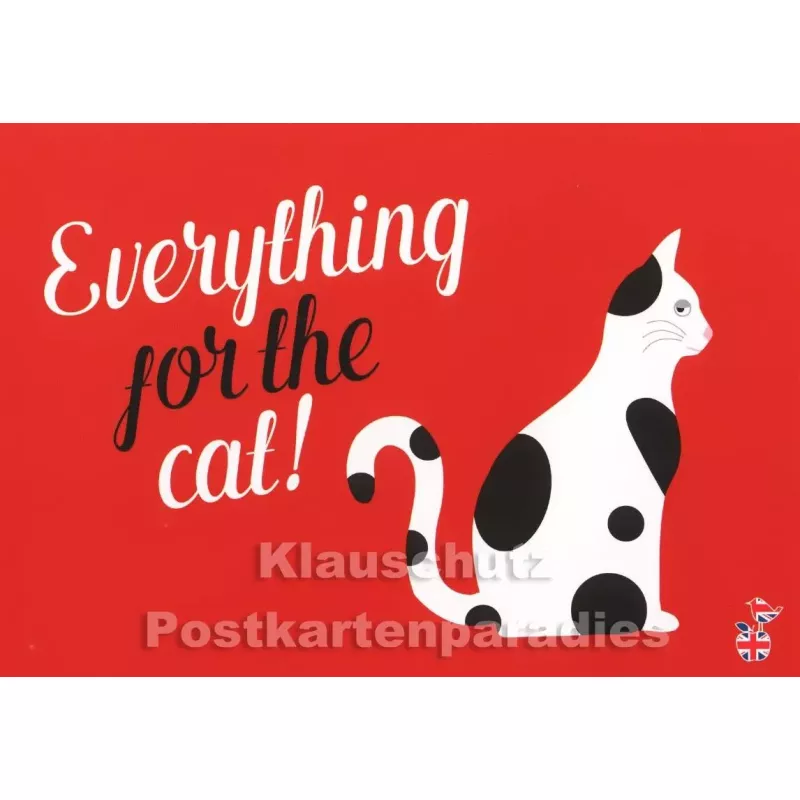 Everything for the Cat | Sprüche Postkarte