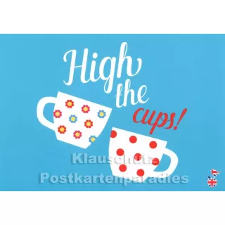 High the Cups | Sprüche Postkarte