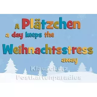 A Plätchen a day keeps the Weihnachtsstress away | Postkarte Weihnachten vom Postkartenparadies