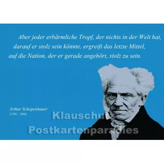 Schopenhauer - Aber jeder erbärmliche Tropf | Zitat Postkarte vom Postkartenparadies