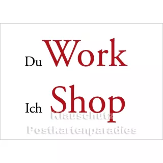 Postkartenparadies Postkarte Workshop - Du Work, ich Shop