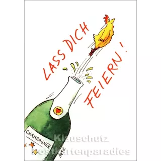 Lass Dich feiern - Postkarte Huhn mit Champagnerflasche von Peter Gaymann