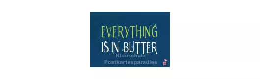 Everything in Butter | DEnglish Postkarte