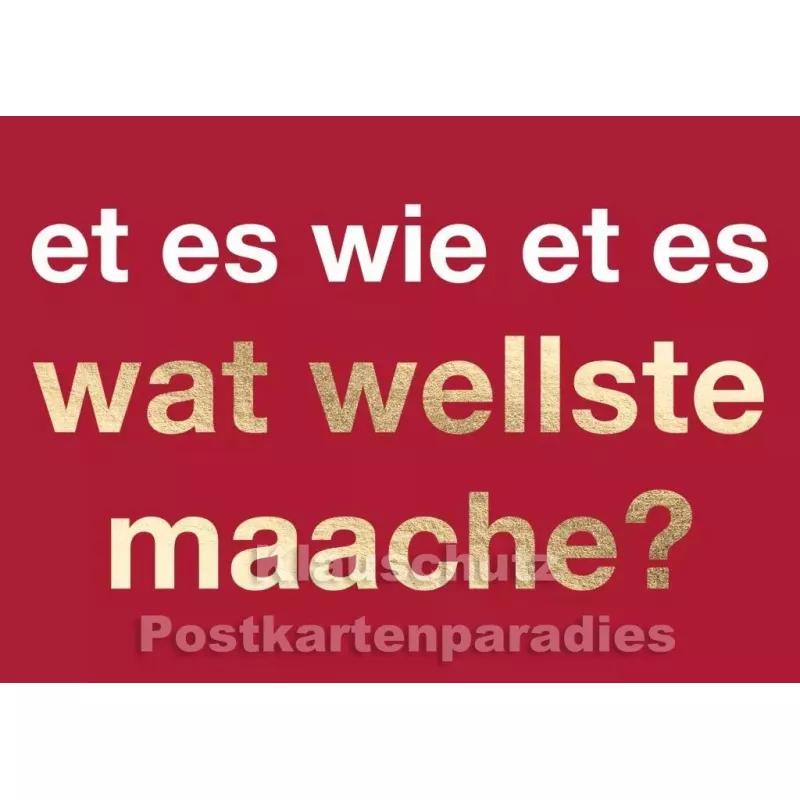 Cityproducts Köln Postkarte mit goldfarbenem Text: Et es wie et es