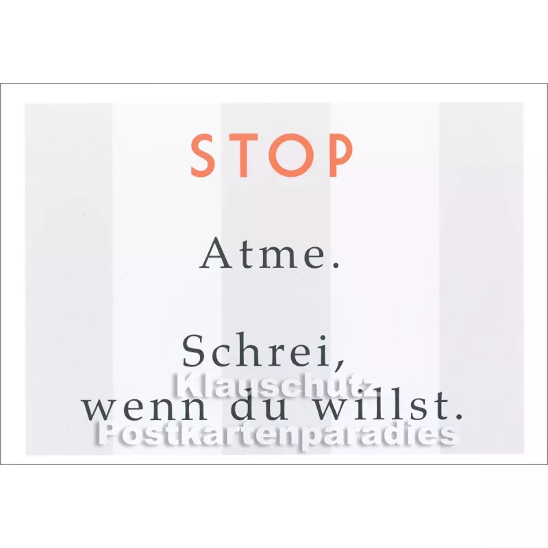 Rabenmütter Sprüche Postkarte: STOP - Atme. Schrei, wenn du willst.