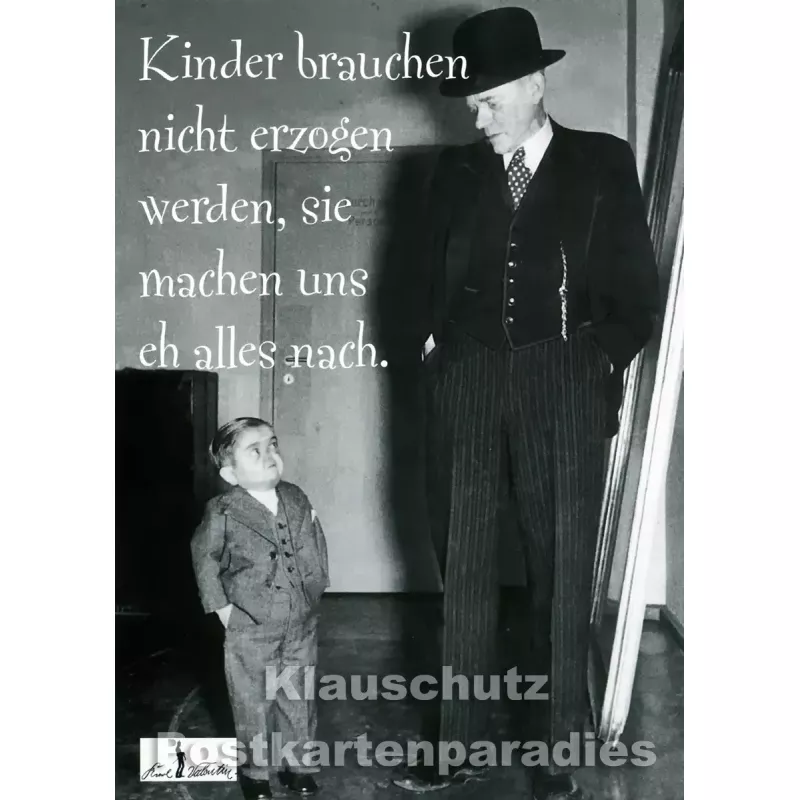 Kinder brauchen nicht erzogen werden  | Karl Valentin -  Zitat Postkarte von Huraxdax