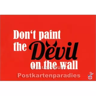 Don`t paint the devil on the wall | Denglish Postkarte von den Mainspatzen