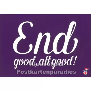 End good, all good | Denglish Postkarte von den Mainspatzen
