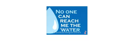 Reach me the water | DEnglish Postkarte