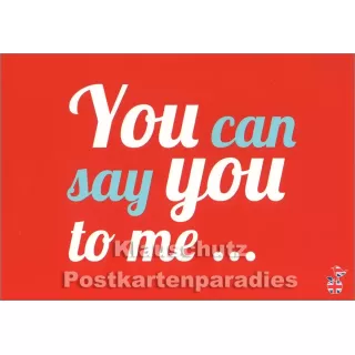 You can say you to me | Denglish Postkarte von den Mainspatzen