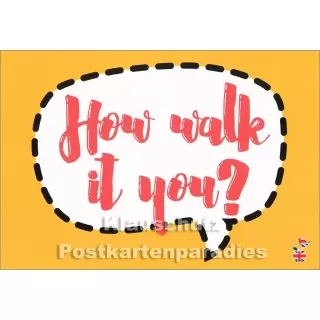 How walk it you | Denglish Postkarte von den Mainspatzen