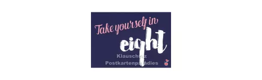 Take yourself in eight | DEnglish Postkarte