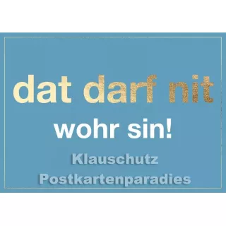Cityproducts Köln Postkarte mit goldfarbenem Text: Dat darf nit wohr sin