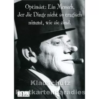 Optimist | Karl Valentin -  Zitat Postkarte von Huraxdax