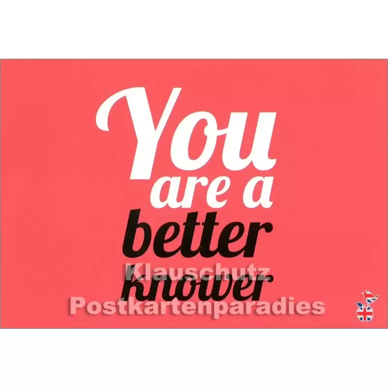 You are a betterknower | Denglish Postkarte von den Mainspatzen