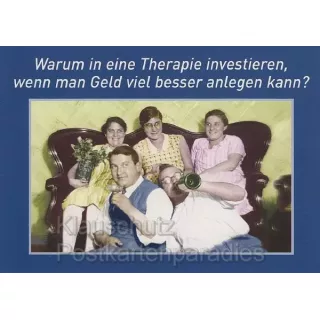 Warum in eine Therapie investieren,wenn man sein Geld viel besser investieren kann. Witzige Sprüche Postkarte von Discordia