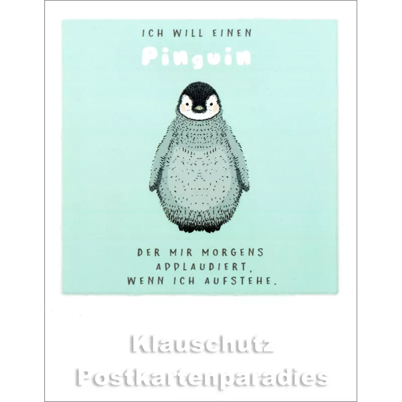 Taurus Polacard - Ich will einen Pinguin | Postkarte im Look von alten Sofortbildfilmen