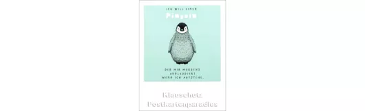 Ich will einen Pinguin | Taurus Polacards